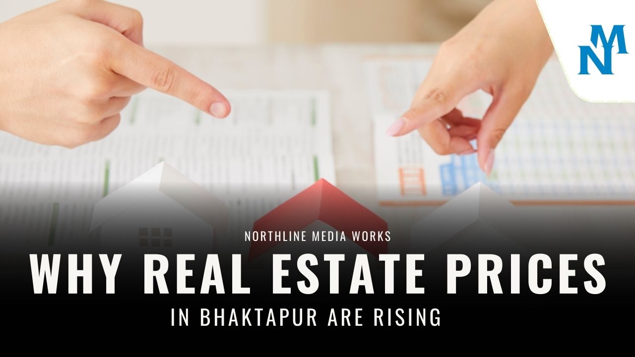 Why Real Estate Prices in Bhaktapur Are Rising: Investor View (2026)
