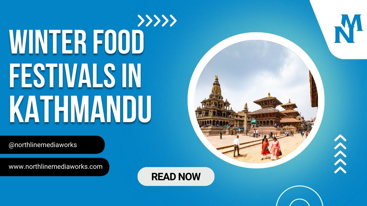 Best Winter Food Festivals in Kathmandu Valley (2026 Guide)